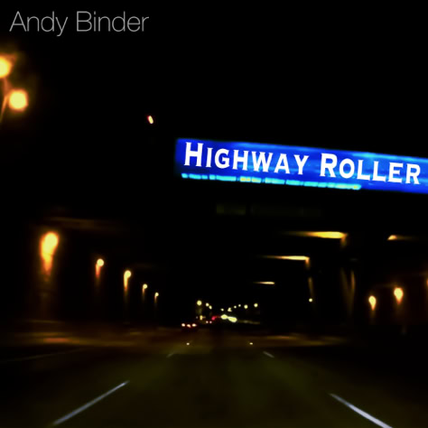 Andy Binder | Highway Roller | (single 2026)